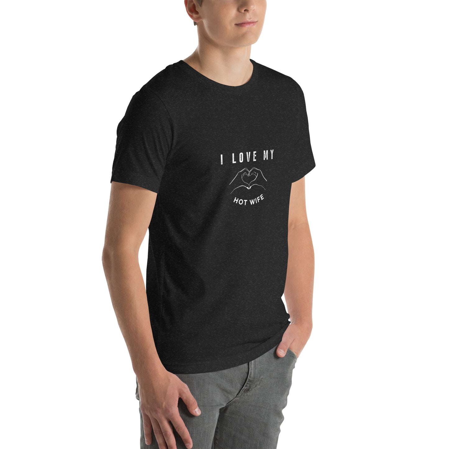 I Love My Hot Wife (2) Unisex T-Shirt