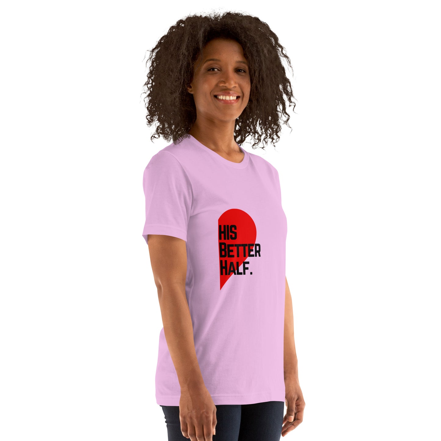 His Better Half Unisex T-Shirt