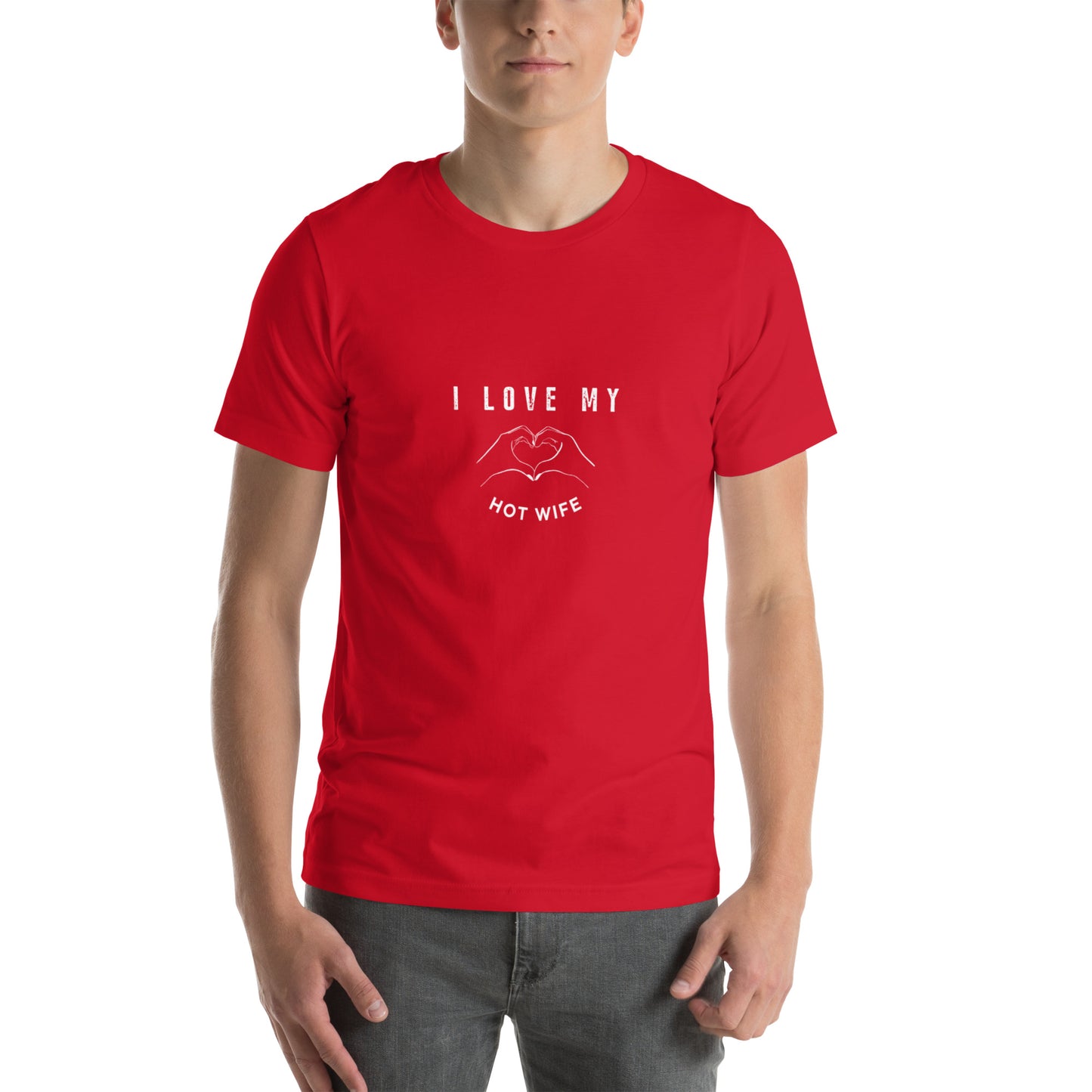 I Love My Hot Wife (2) Unisex T-Shirt