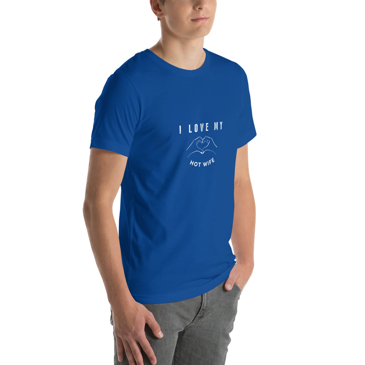 I Love My Hot Wife (2) Unisex T-Shirt