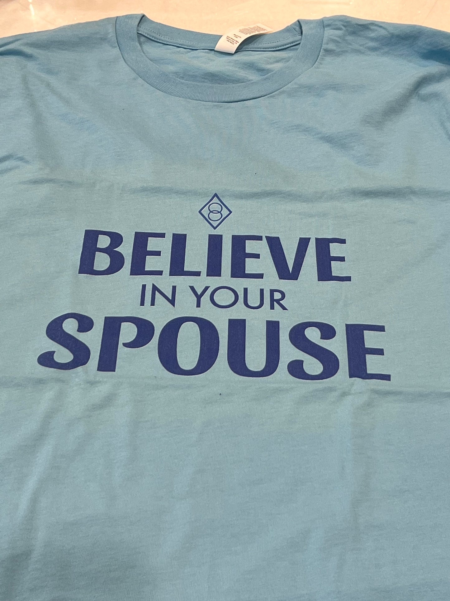 Believe In Your Spouse Blue Font T Shirt